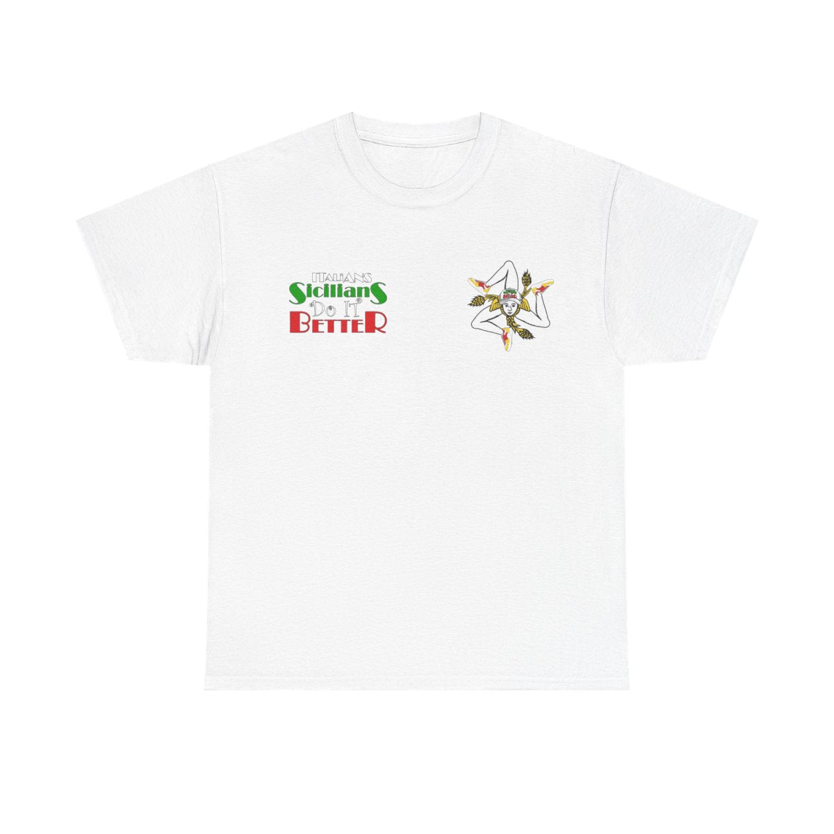 Italian Sicilian Do It Better Shirts