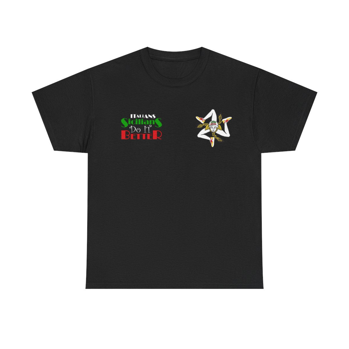Italian Sicilian Do It Better Shirts