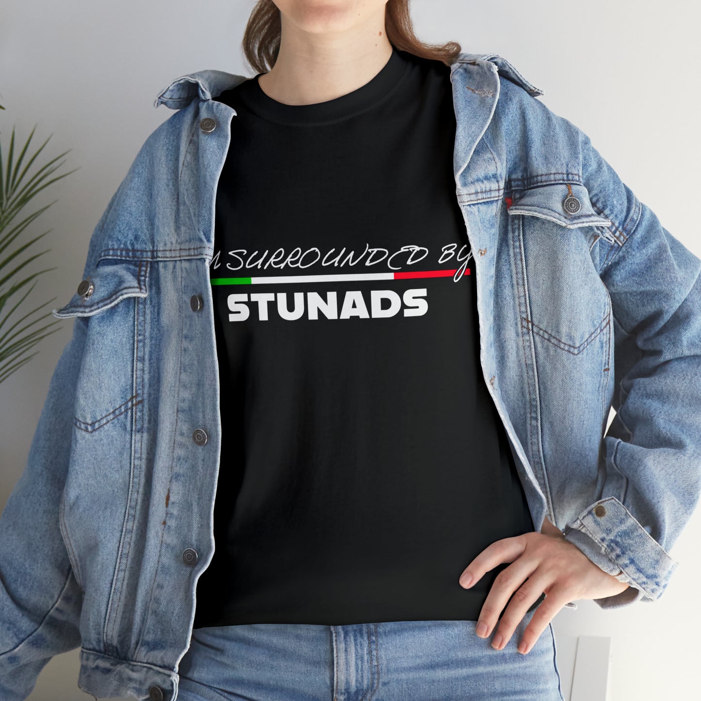 Surrounded By STUNADS T-Shirt - Italian Sicilian Tee Shirts