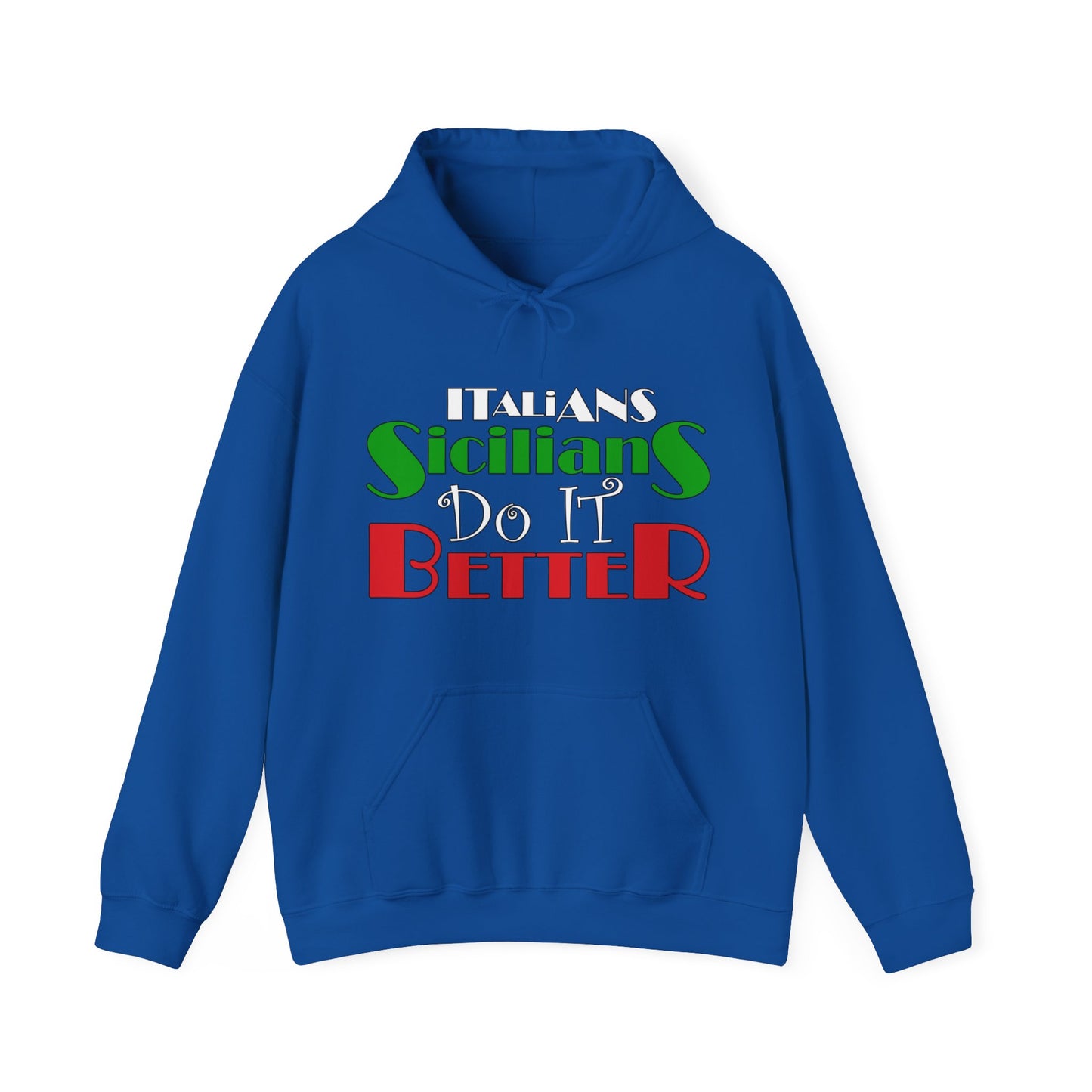 Italian Sicilian Do It Better Unisex Heavy Blend™ Hooded Sweatshirt