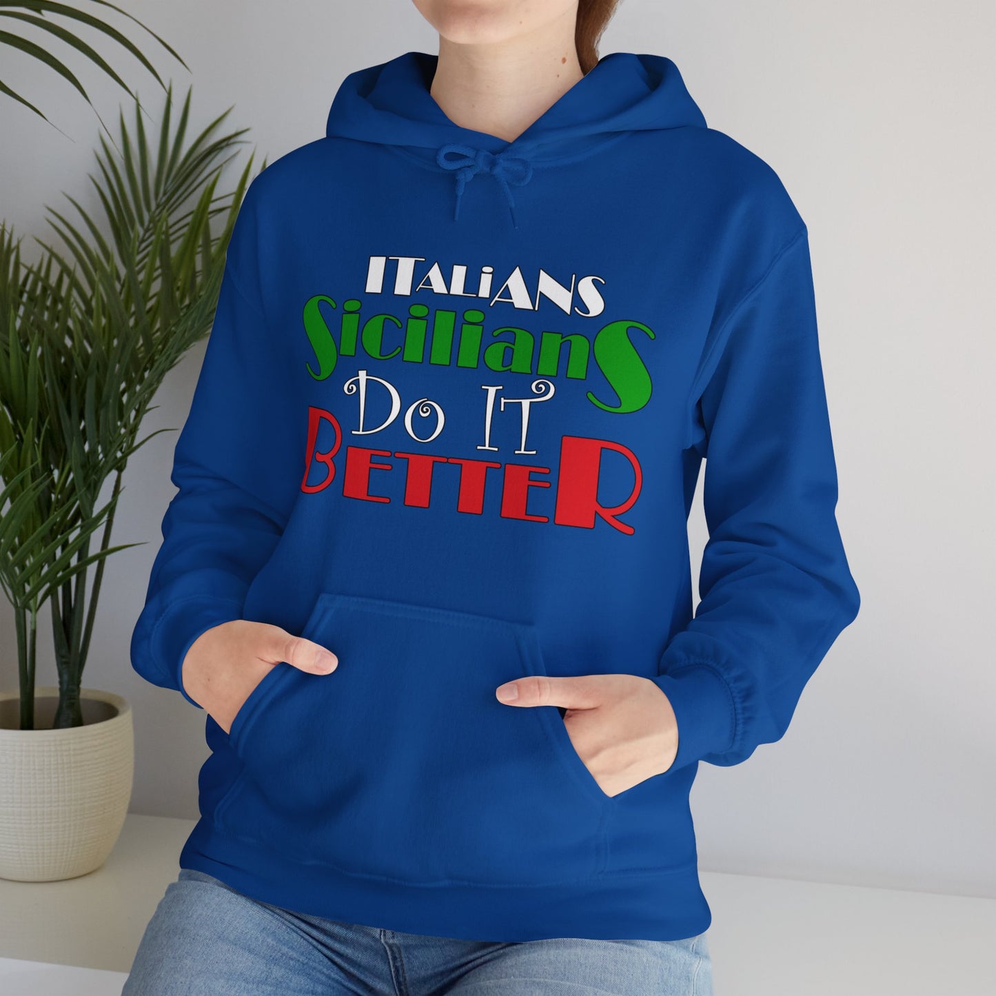 Italian Sicilian Do It Better Unisex Heavy Blend™ Hooded Sweatshirt