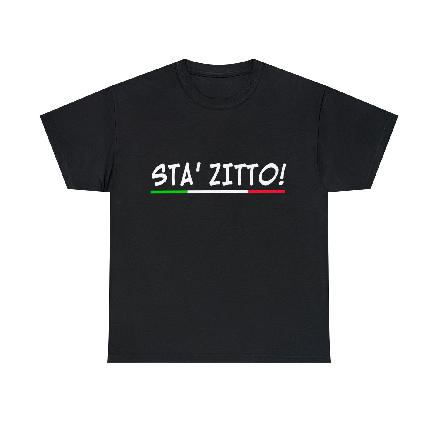 STA ZITTO T-Shirt - Italian Sicilian Tee Shirts