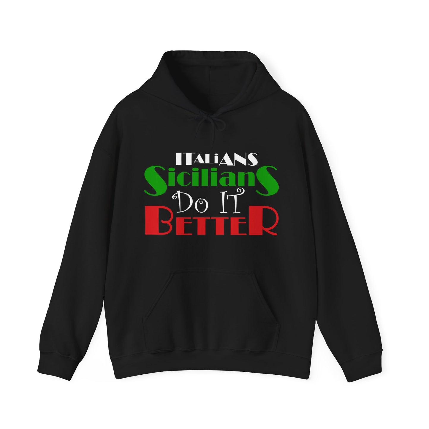 Italian Sicilian Do It Better Unisex Heavy Blend™ Hooded Sweatshirt