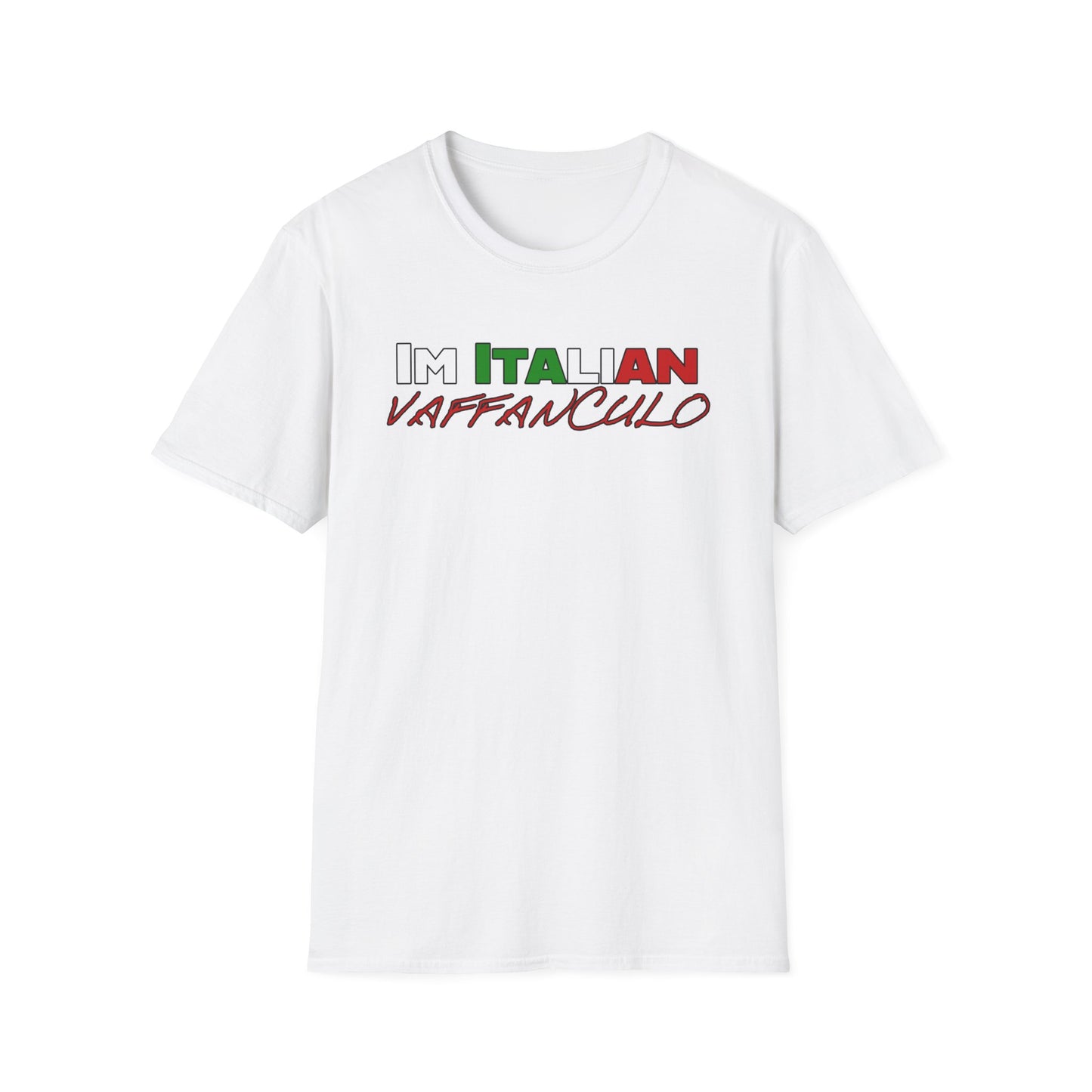 Im Italians VAFFANCULO - Unisex Softstyle Italian T-Shirt