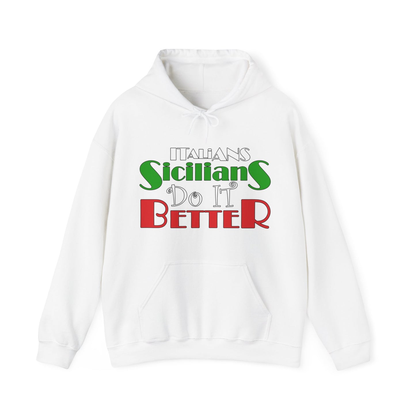 Italian Sicilian Do It Better Unisex Heavy Blend™ Hooded Sweatshirt