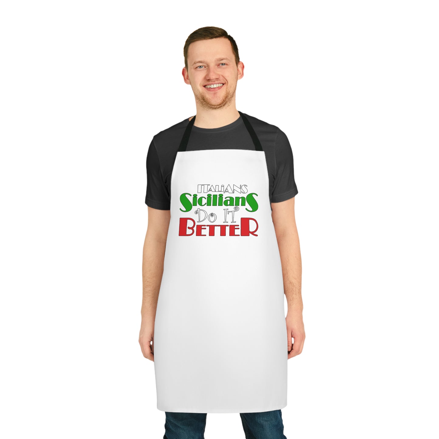 Italians Sicilians Do It Better Apron - Italian Sicilian Apron