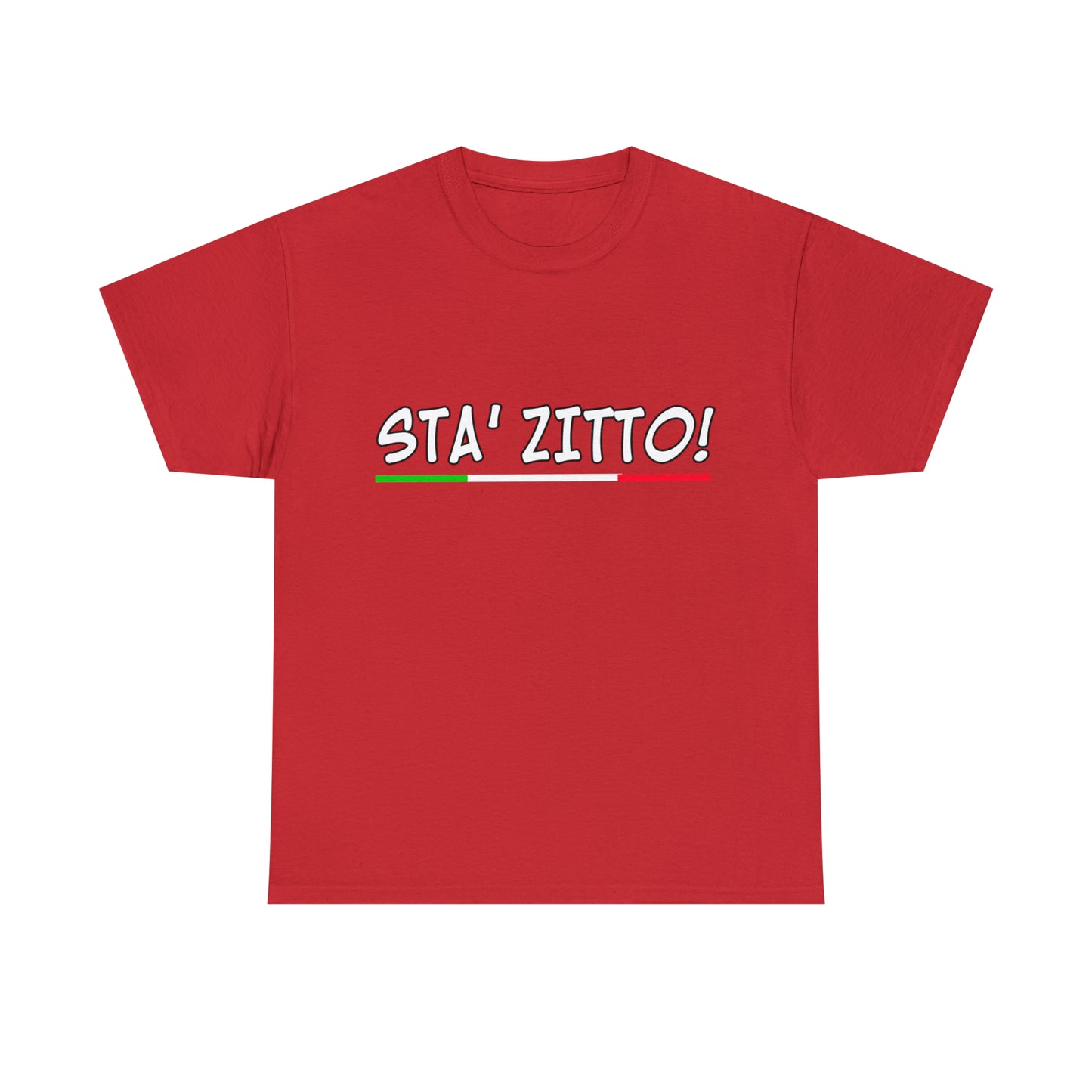 STA ZITTO T-Shirt - Italian Sicilian Tee Shirts