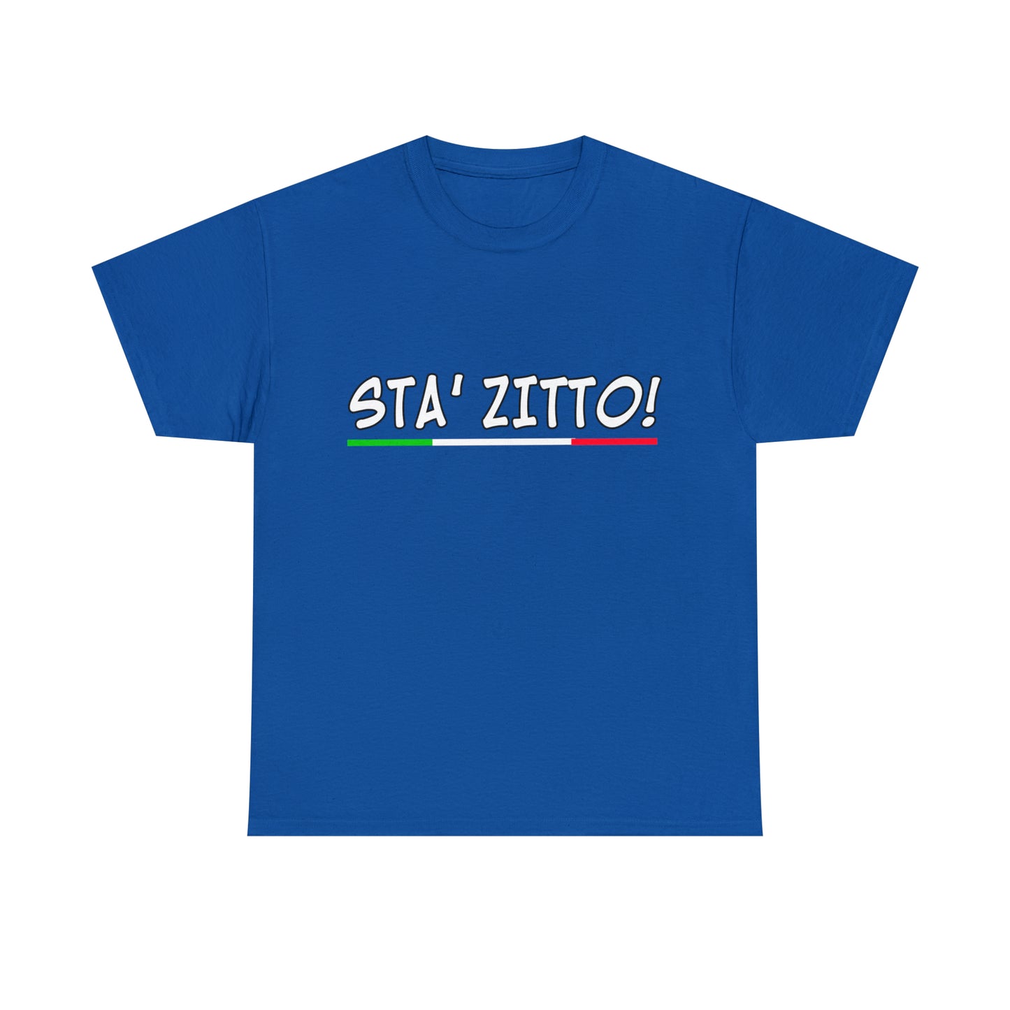 STA ZITTO T-Shirt - Italian Sicilian Tee Shirts