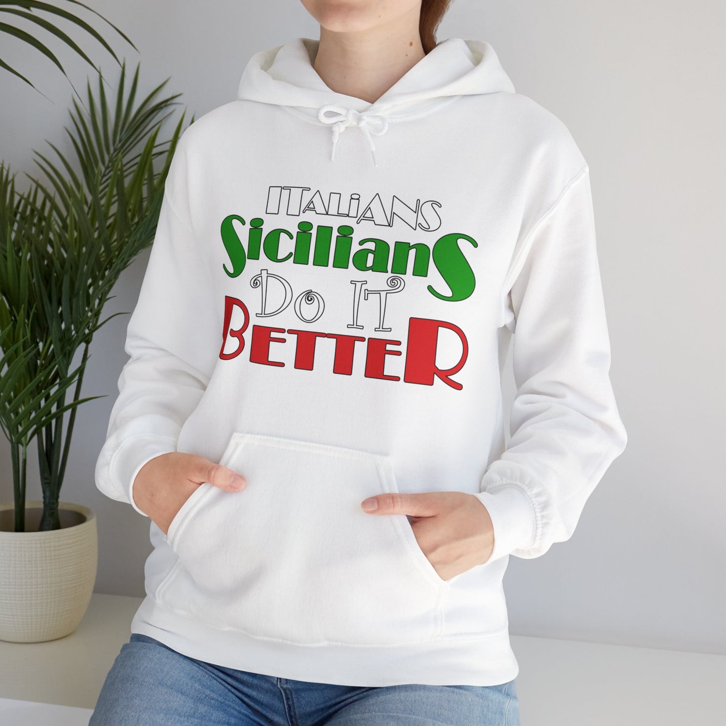 Italian Sicilian Do It Better Unisex Heavy Blend™ Hooded Sweatshirt