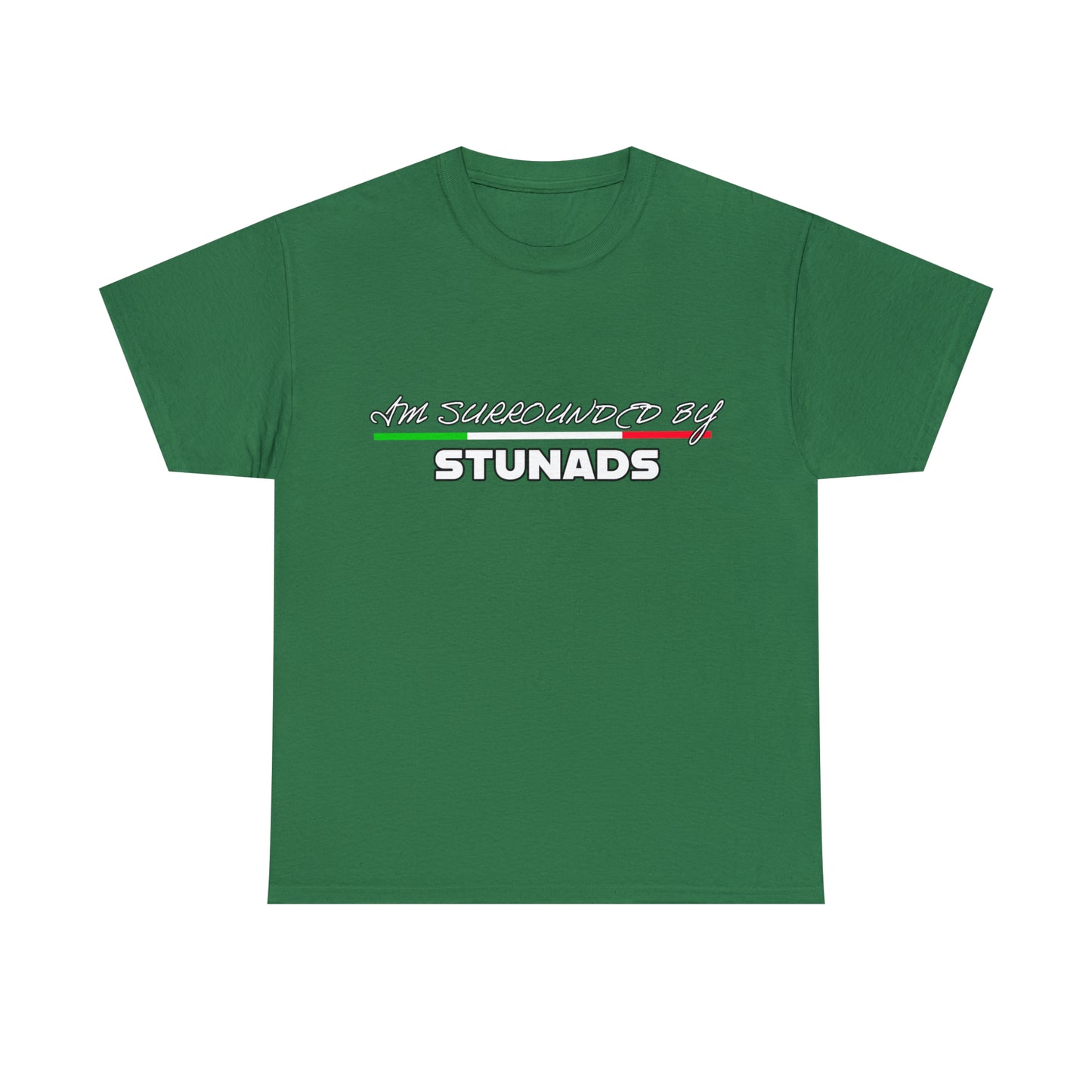 Surrounded By STUNADS T-Shirt - Italian Sicilian Tee Shirts