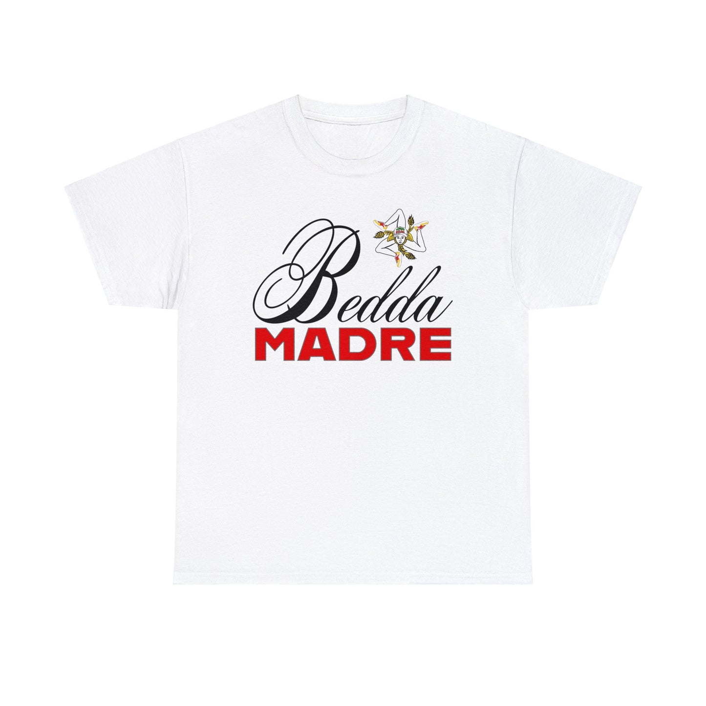 Bedda Madre T-Shirt - Italian Sicilian Tee Shirts