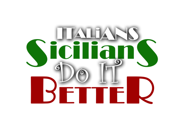 Italians Sicilians Do It Better